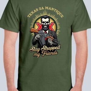 STAY STRAPPED MY FRIEND SHIRT