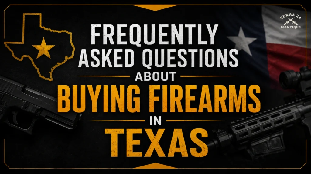 Frequently Asked Questions About Buying Firearms in Texas